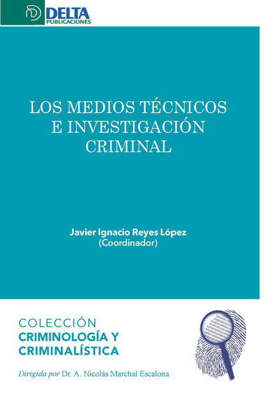 Los medios técnicos e investigación criminal