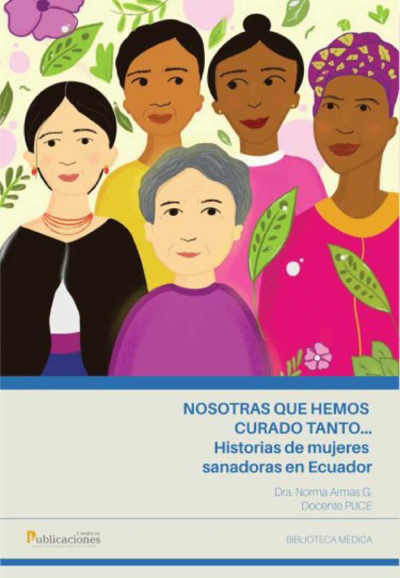 Nosotras que hemos curado tanto… historias de mujeres sanadoras en Ecuador