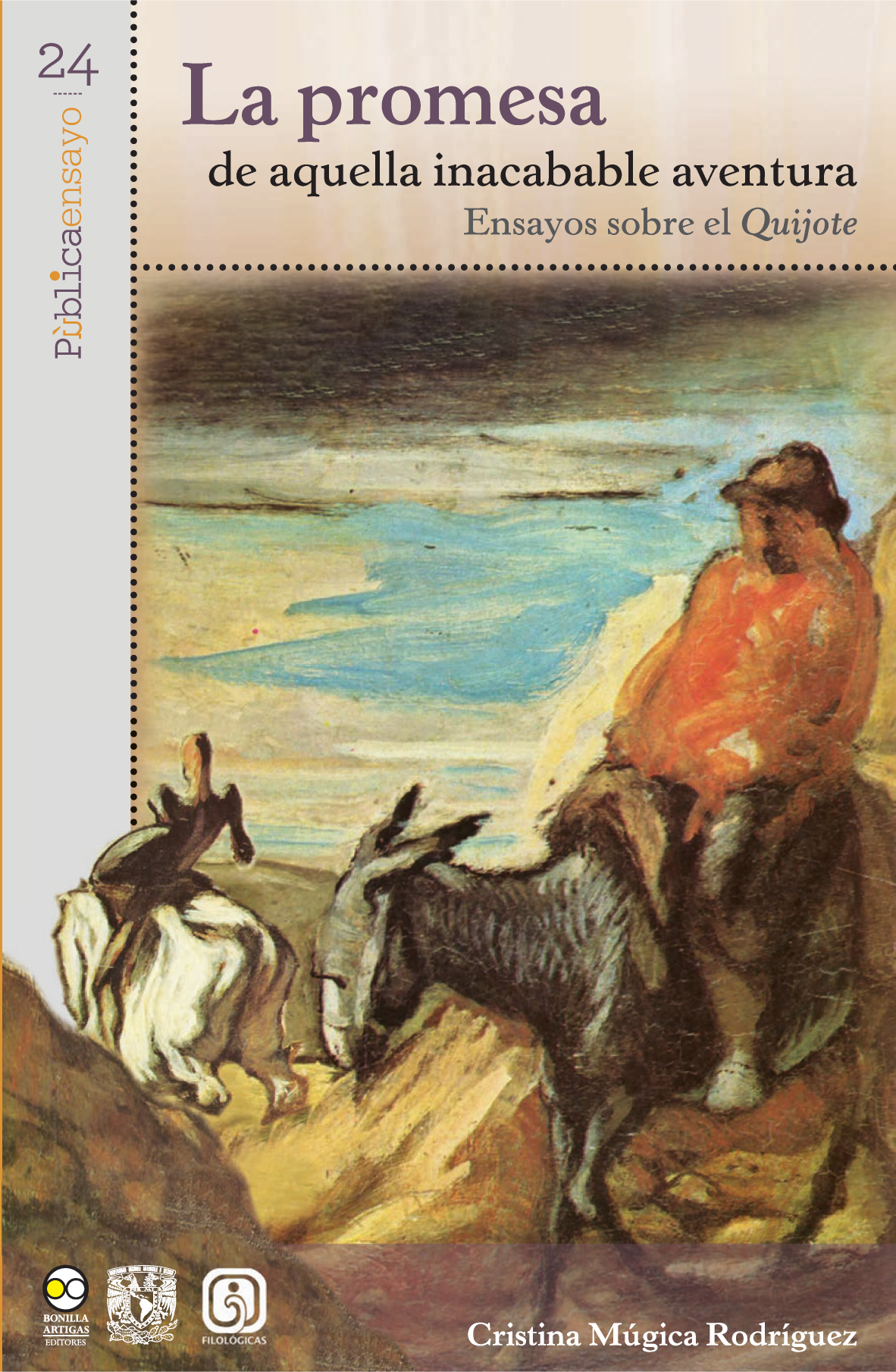 La promesa de aquella inacabable aventura: ensayos sobre el Quijote