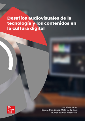 Desafíos audiovisuales de la tecnología y los contenidos en la cultura digital