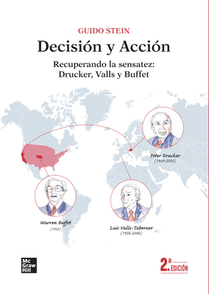 Decisión y acción. Recuperando la sensatez: Drucker, Valls y Buffet