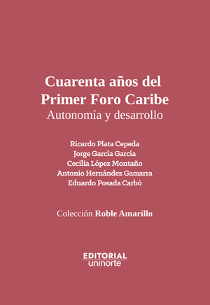 Cuarenta años del Primer Foro Caribe. Autonomía y desarrollo