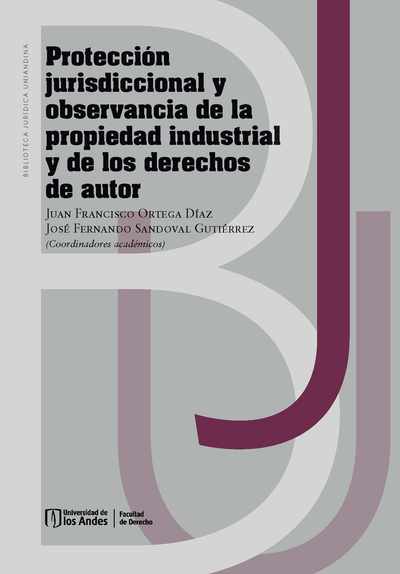Protección jurisdiccional y observancia de la propiedad industrial y de los derechos de autor