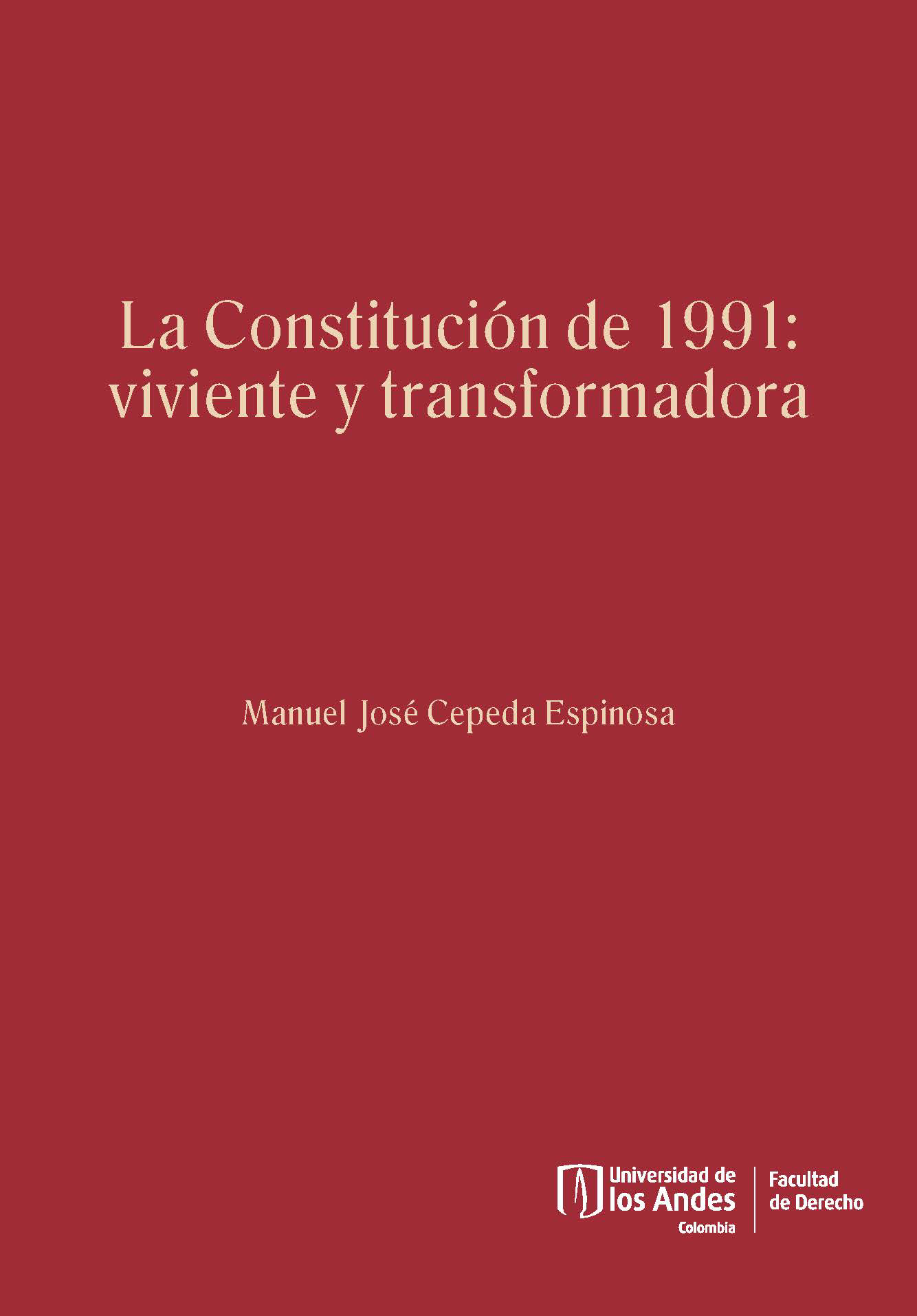 La constitución de 1991: viviente y transformadora