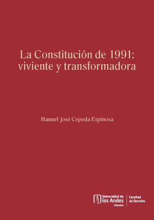 La constitución de 1991: viviente y transformadora