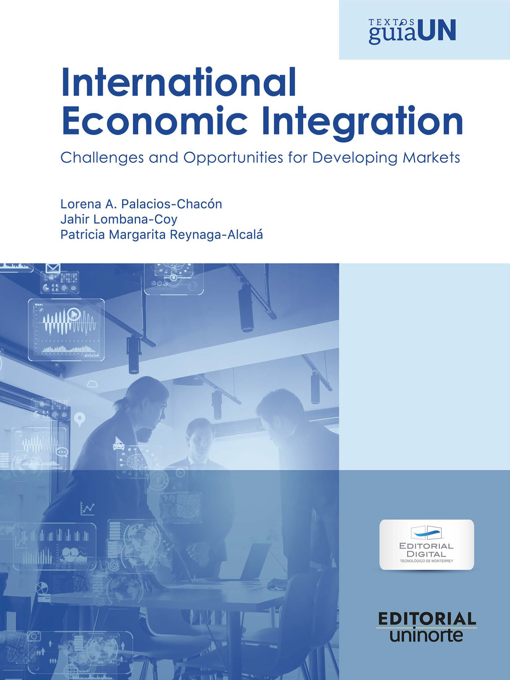 International Economic Integration. Challenges and oportunities for developing markets