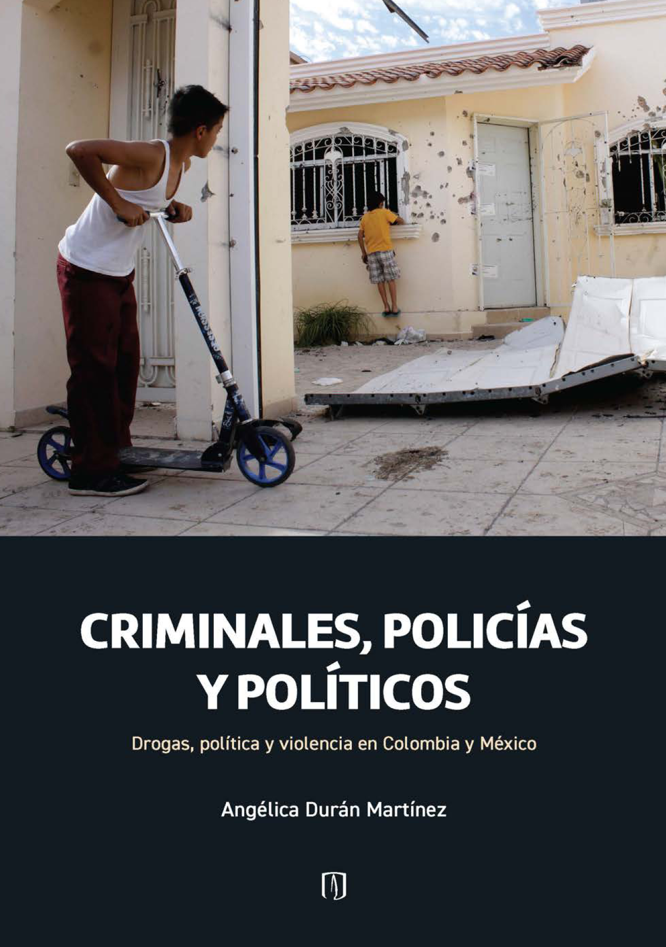 Criminales, policías y políticos: drogas, política y violencia en Colombia y México