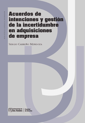Acuerdos de intenciones y gestión de la incertidumbre en adquisiciones de empresa