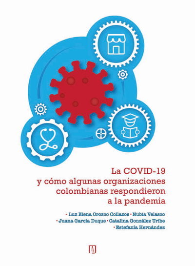 La Covid-19 y cómo algunas organizaciones colombianas respondieron a la pandemia