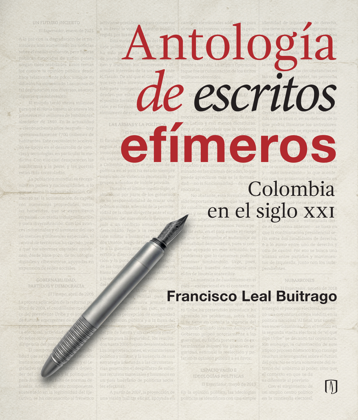 Antología de escritos efímeros: Colombia en el siglo XXI