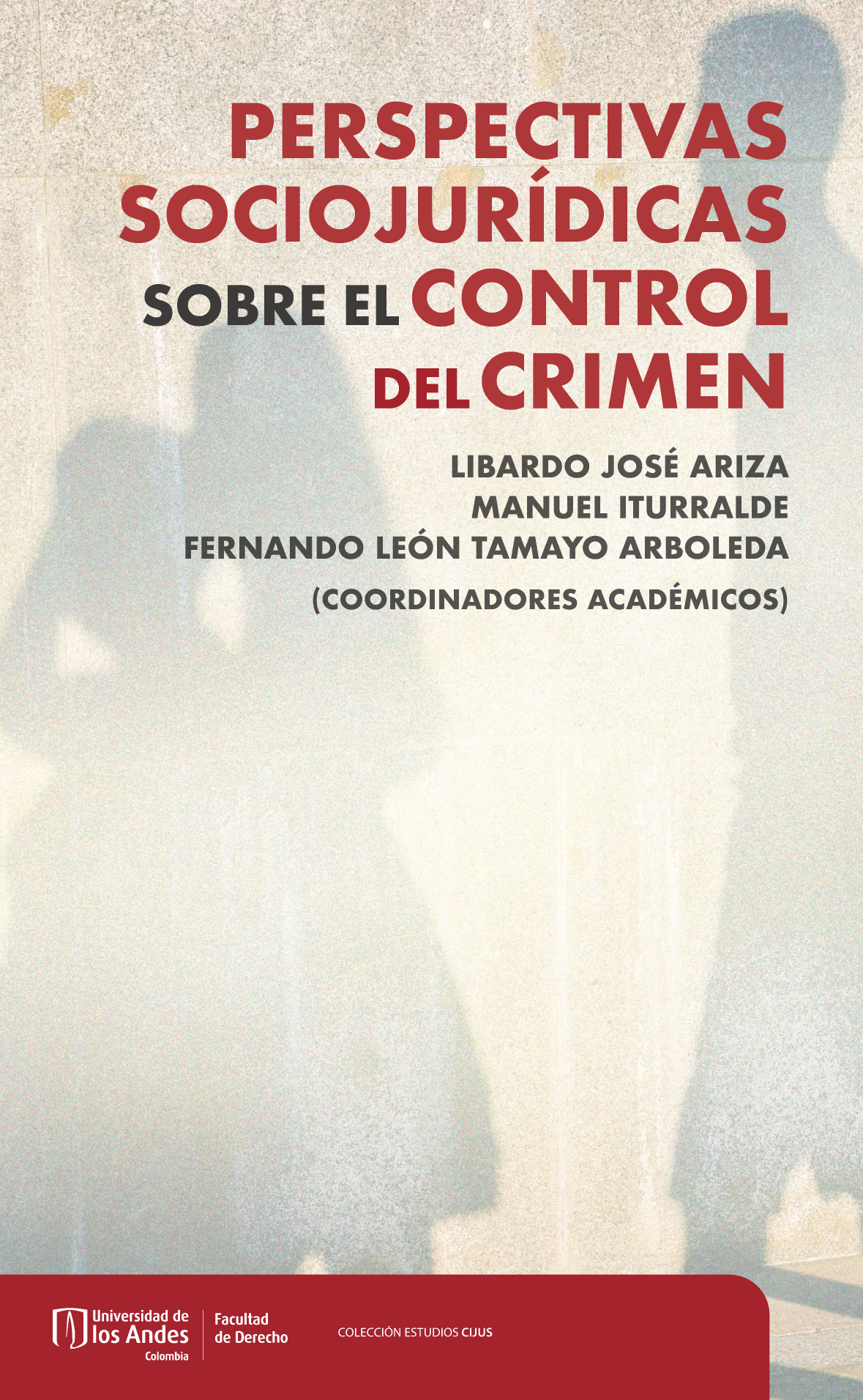 Perspectivas sociojurídicas sobre el control del crimen