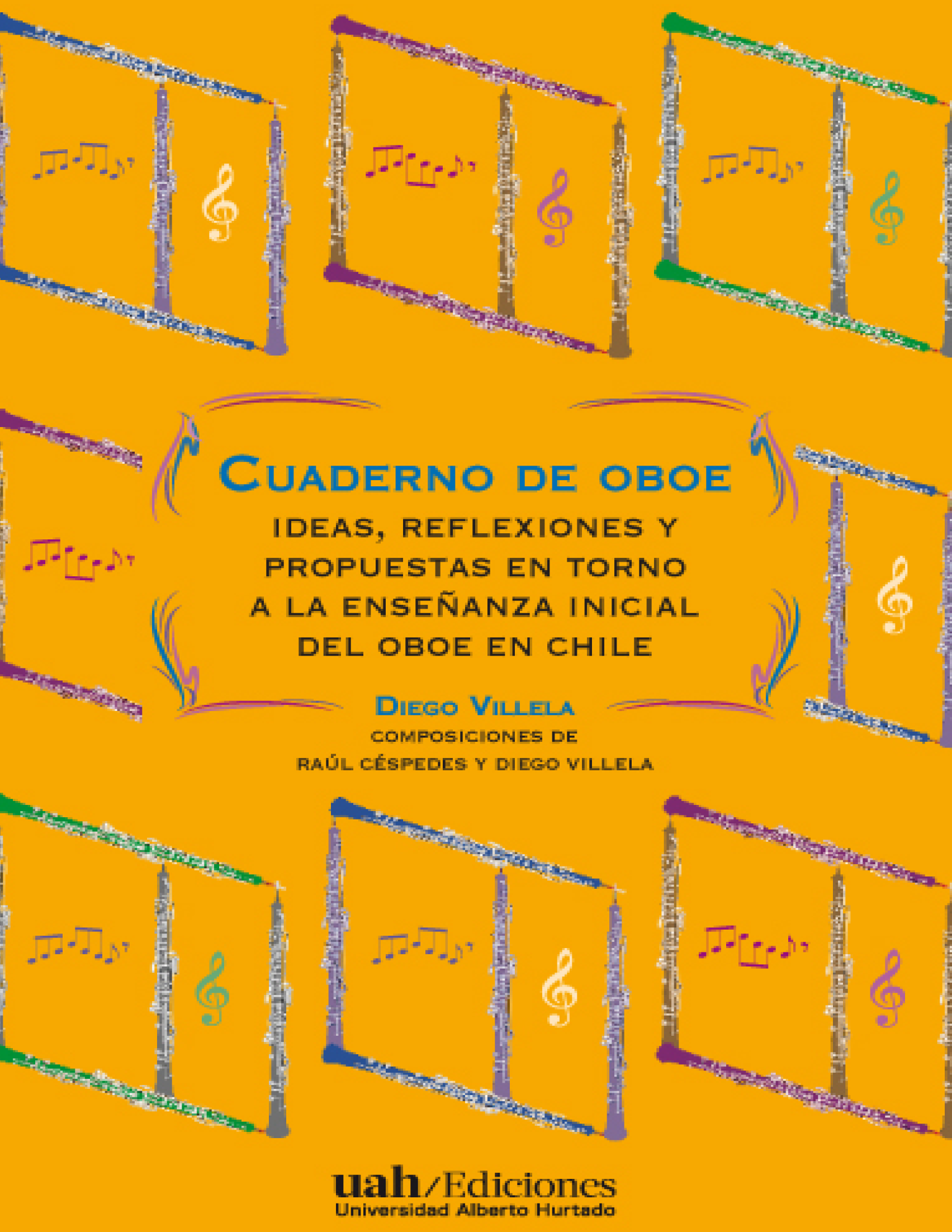 Cuaderno de oboe: ideas, reflexiones y propuestas en torno a la enseñanza inicial del oboe en Chile