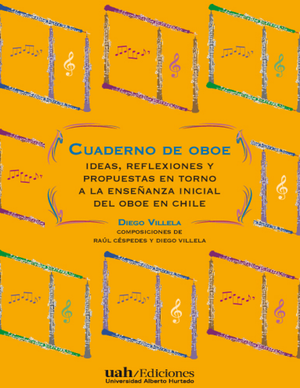 Cuaderno de oboe: ideas, reflexiones y propuestas en torno a la enseñanza inicial del oboe en Chile