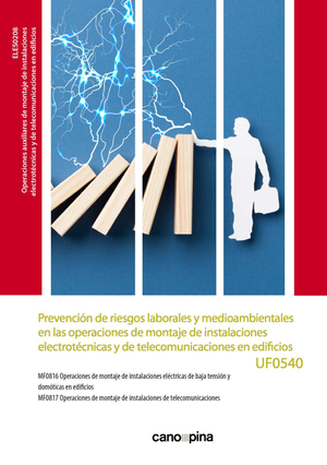 Prevención de riesgos laborales y medioambientales en las operaciones auxiliares de montaje de instalaciones electrotécnicas y de telecomunicaciones en edificios (UF0540)
