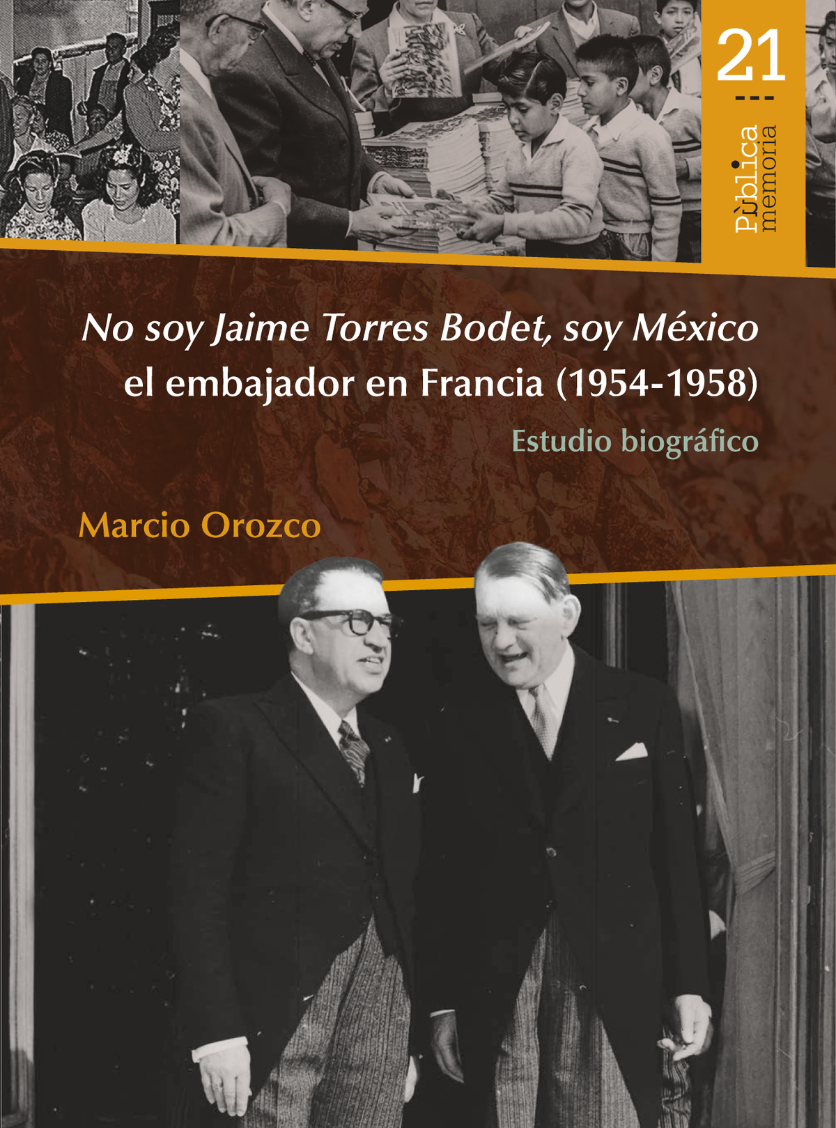 No soy Jaime Torres Bodet, soy México el embajador en Francia (1954-1958): estudio biográfico