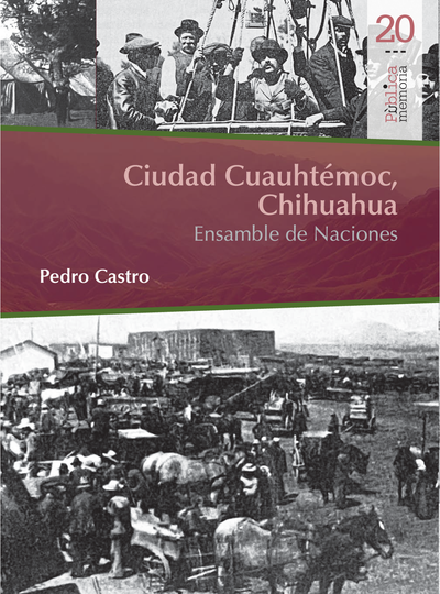 Ciudad Cuauhtémoc, Chihuahua: ensamble de naciones