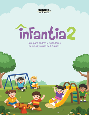 Infantia 2: guía para padres y cuidadores de niños y niñas de 0-5 años