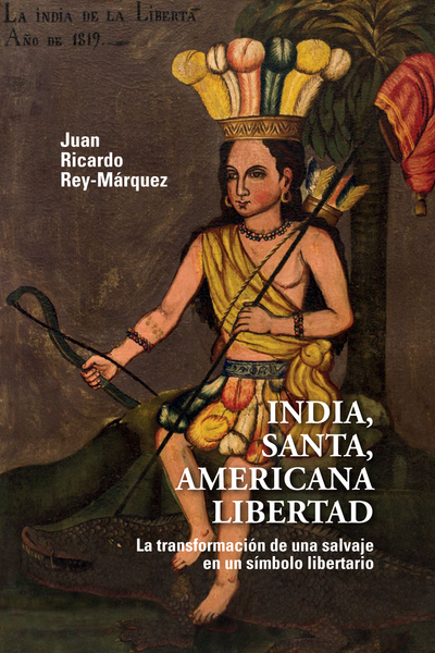 India, santa americana libertad: la transformación de una salvaje en un símbolo libertario