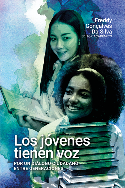 Los jóvenes tienen voz. Por un diálogo ciudadano entre generaciones