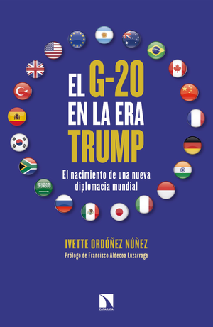 El G-20 en la era Trump: el nacimiento de una nueva diplomacia mundial
