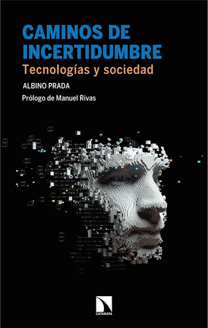 Caminos de incertidumbre: tecnologías y sociedad