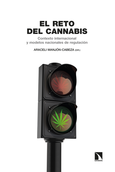 El reto del cannabis: contexto internacional y modelos nacionales de regulación