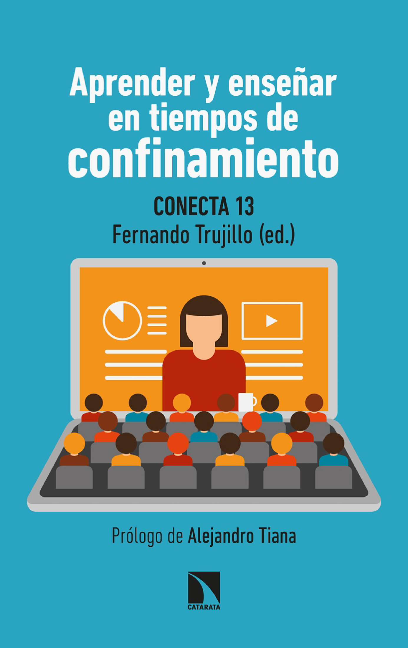 Aprender y enseñar en tiempos de confinamiento: propuestas útiles para la educación del siglo XXI en tiempos de pandemia