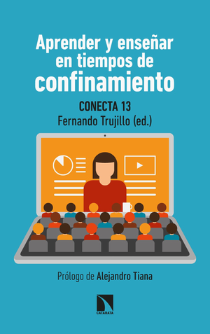 Aprender y enseñar en tiempos de confinamiento: propuestas útiles para la educación del siglo XXI en tiempos de pandemia