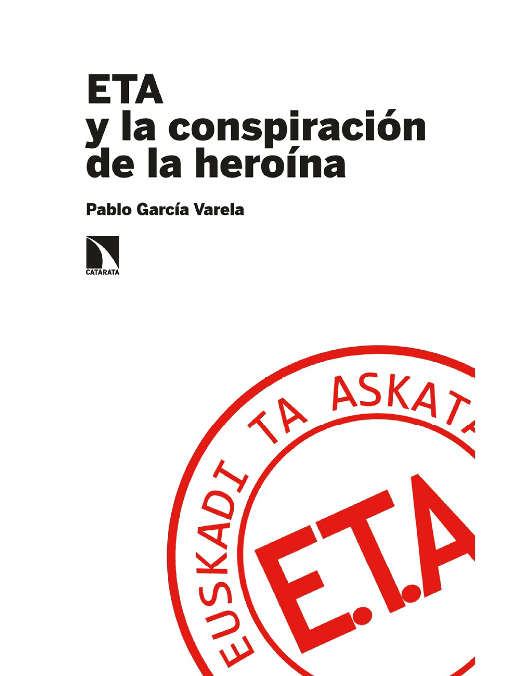 ETA y la conspiración de la heroína