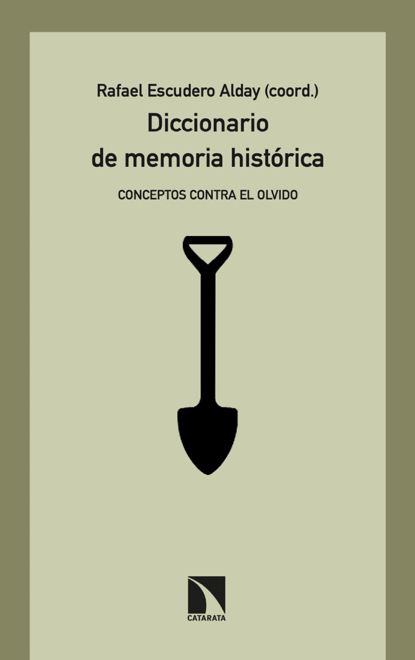 Diccionario de memoria histórica: conceptos contra el olvido