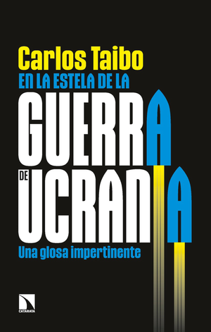 En la estela de la guerra de Ucrania: una glosa impertinente