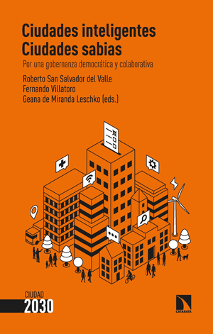 Ciudades inteligentes, ciudades sabias: por una gobernanza democrática y colaborativa