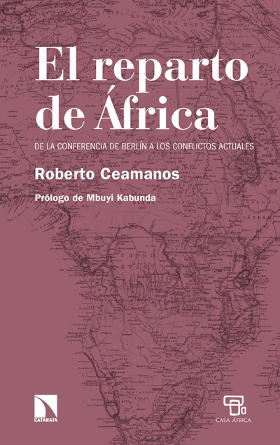 El reparto de África: de la Conferencia de Berlín a los conflictos actuales