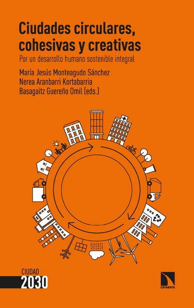 Ciudades circulares, cohesivas y creativas: por un desarrollo humano sostenible integral