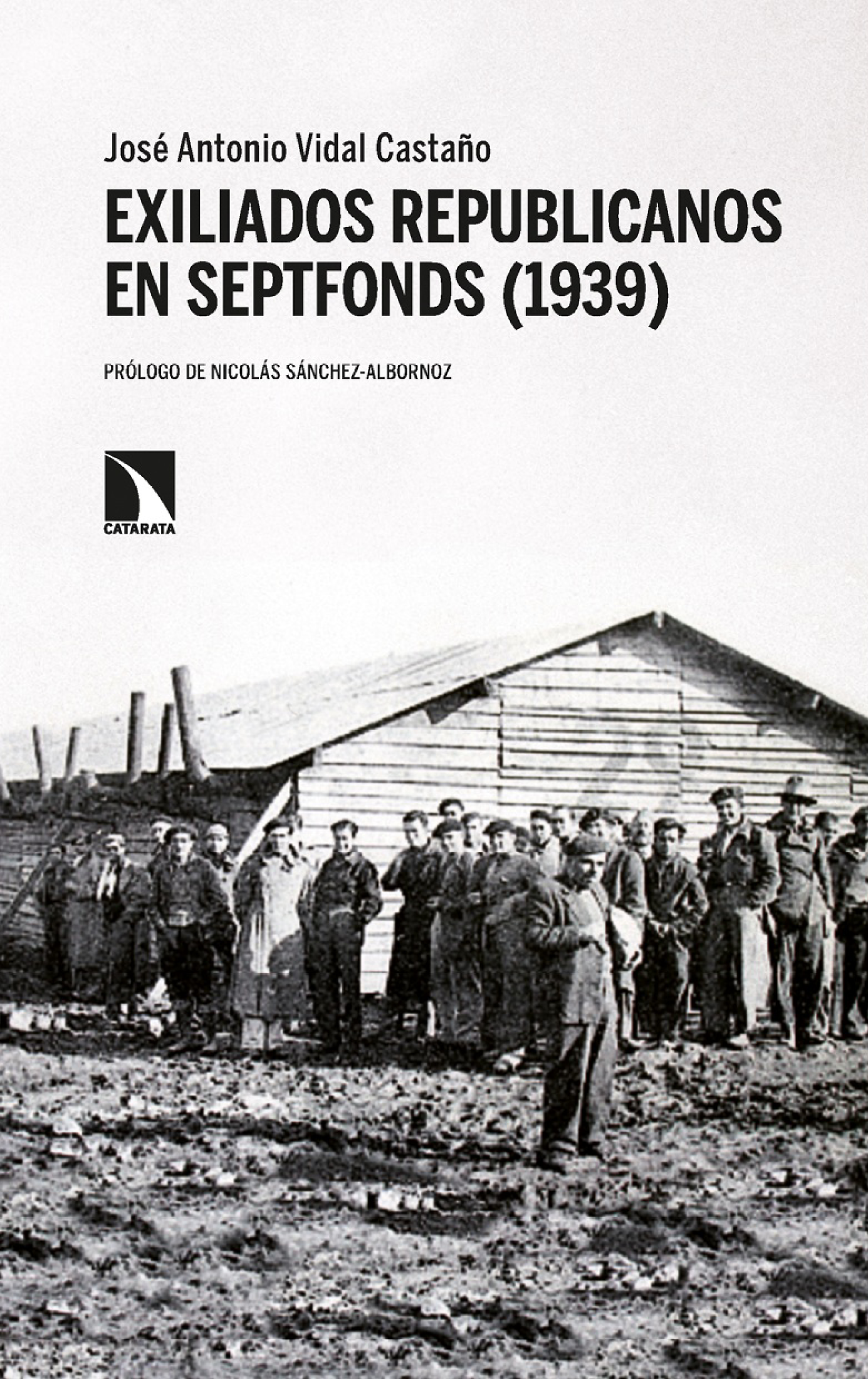 Exiliados republicanos en Septfonds (1939): limaduras de hierro