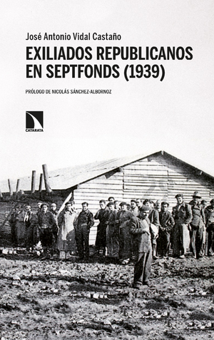 Exiliados republicanos en Septfonds (1939): limaduras de hierro