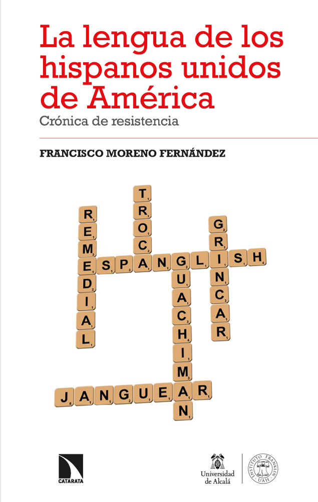 La lengua de los hispanos unidos de América: crónica de resistencia