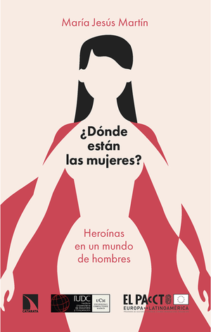 ¿Dónde están las mujeres?: Heroínas en un mundo de hombres