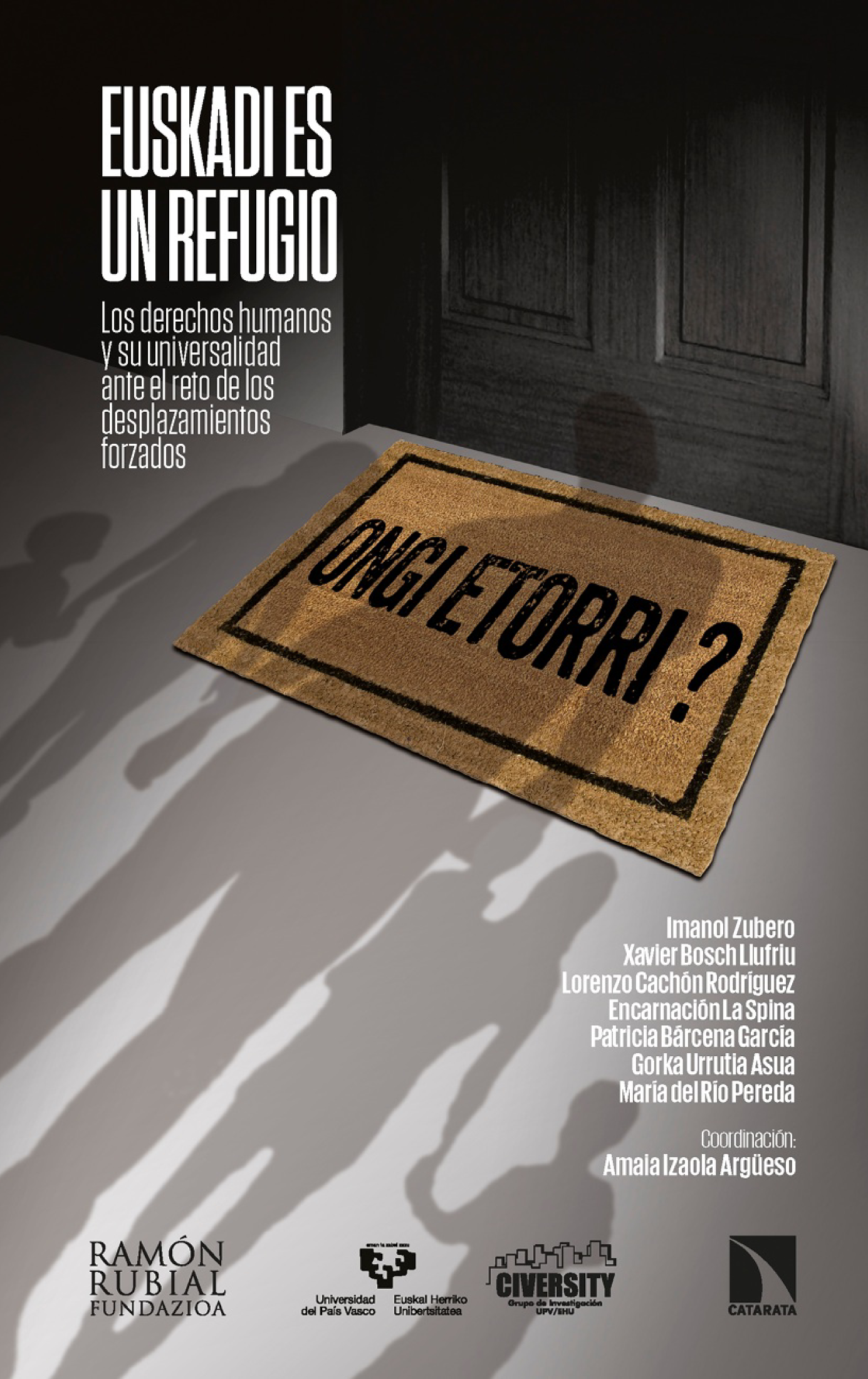 Euskadi es un refugio: los derechos humanos y su universalidad ante el reto de los desplazamientos forzados