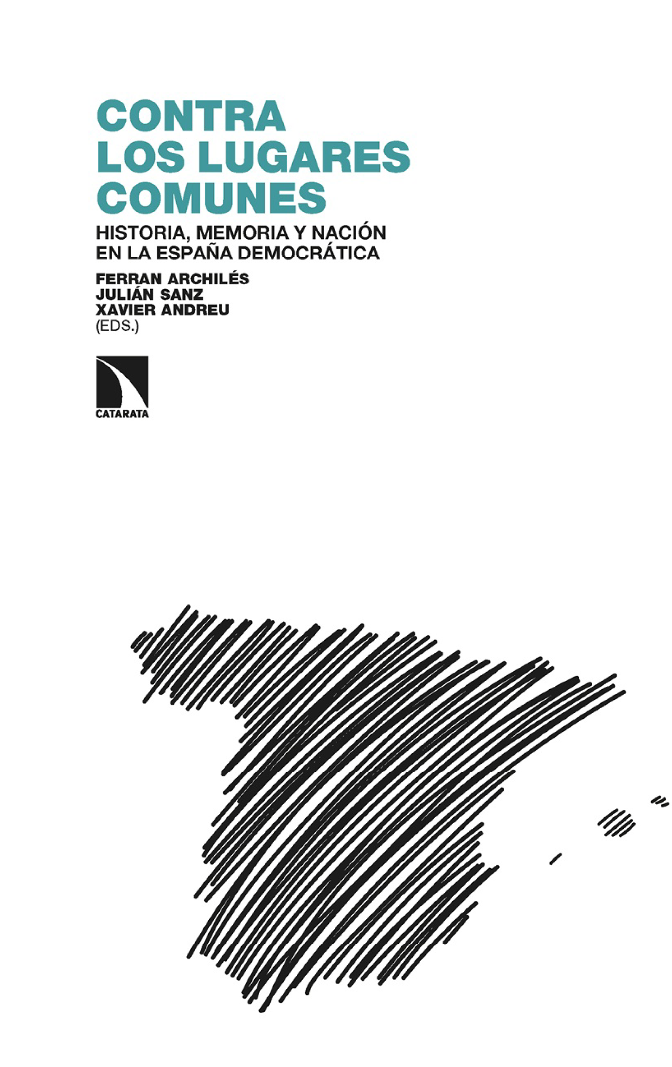 Contra los lugares comunes: historia, memoria y nación en la España democrática