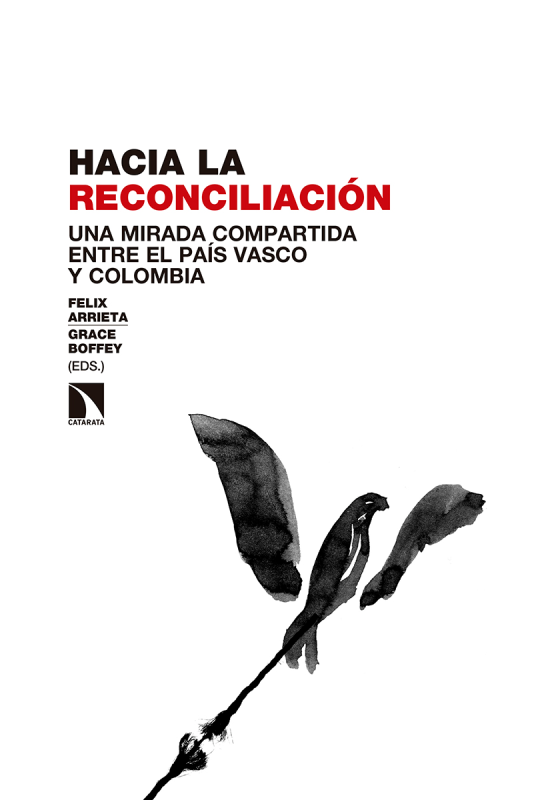 Hacia la reconciliación: una mirada compartida entre el País Vasco y Colombia