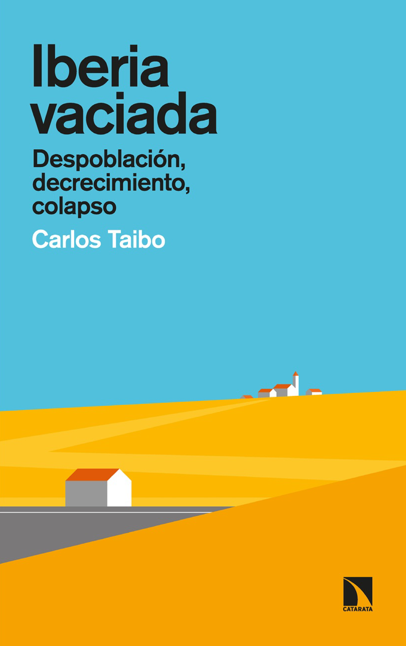 Iberia vaciada: despoblación, decrecimiento, colapso