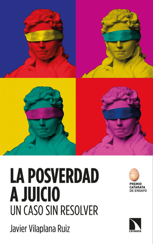 La posverdad a juicio: un caso sin resolver