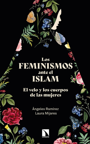 Los feminismos ante el islam: el velo y los cuerpos de las mujeres