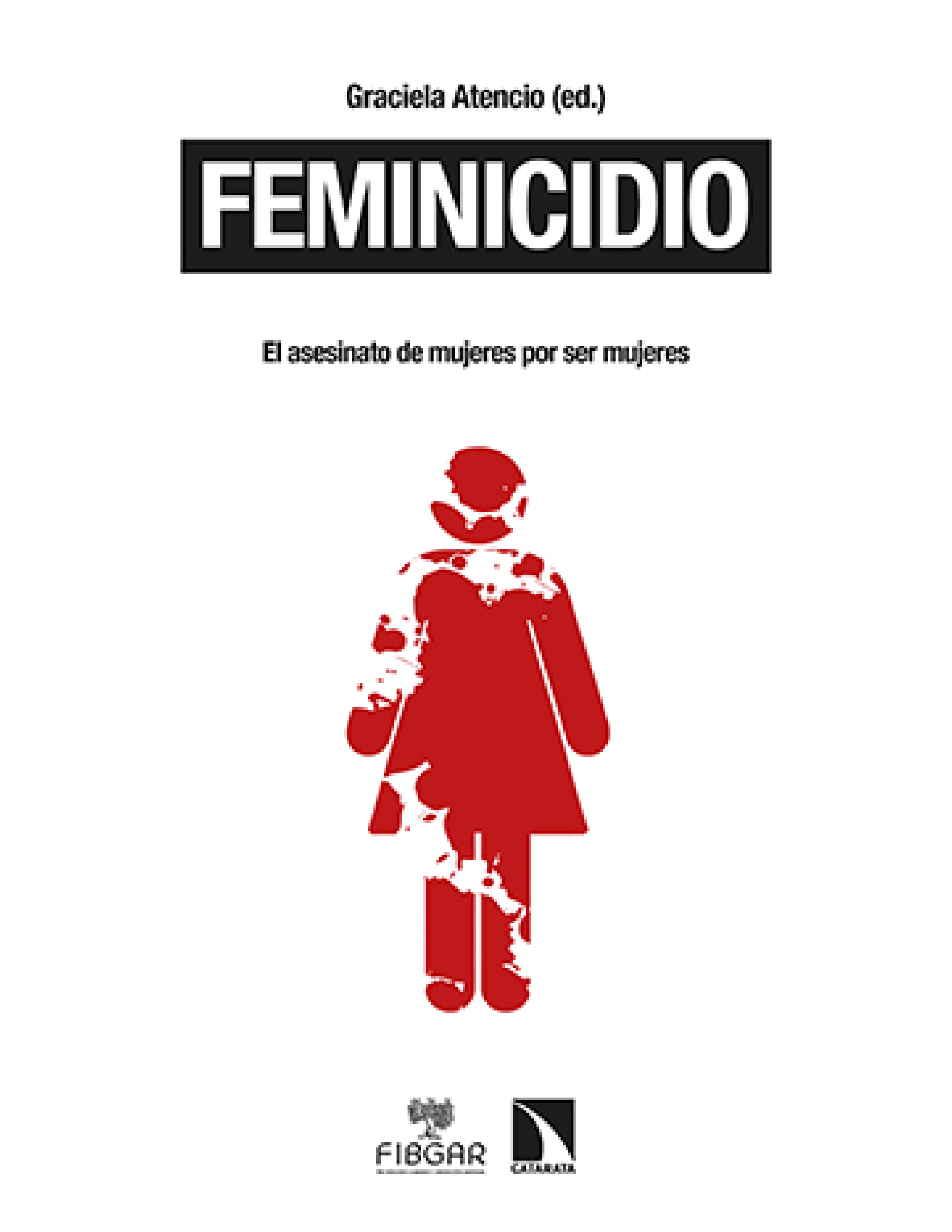 Feminicidio: de la categoría político-jurídica a la justicia universal