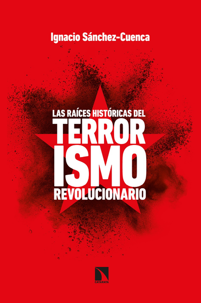 Las raíces históricas del terrorismo revolucionario