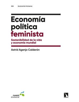 Economía política feminista: sostenibilidad de la vida y economía mundial