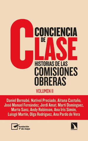 Conciencia de clase: historias de las comisiones obreras. Vol. 2