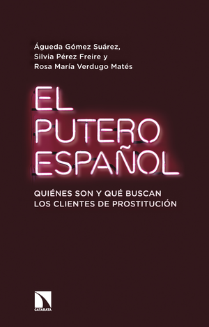 El putero español: quiénes son y qué buscan los clientes de prostitución