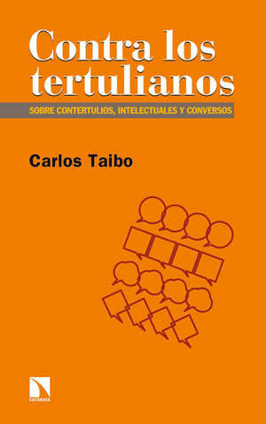 Contra los tertulianos: contertulios, intelecturales y conversos